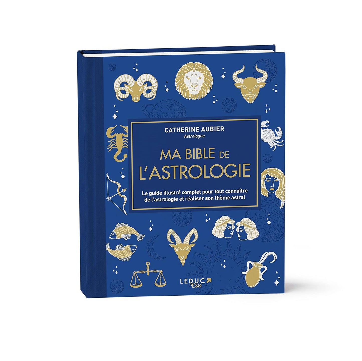 Ma bible de l'astrologie
